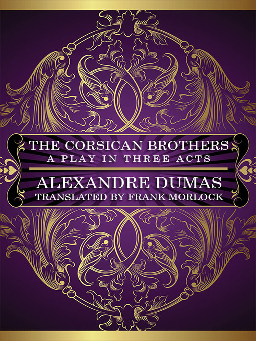 Title details for The Corsican Brothers by Frank J. Morlock - Available